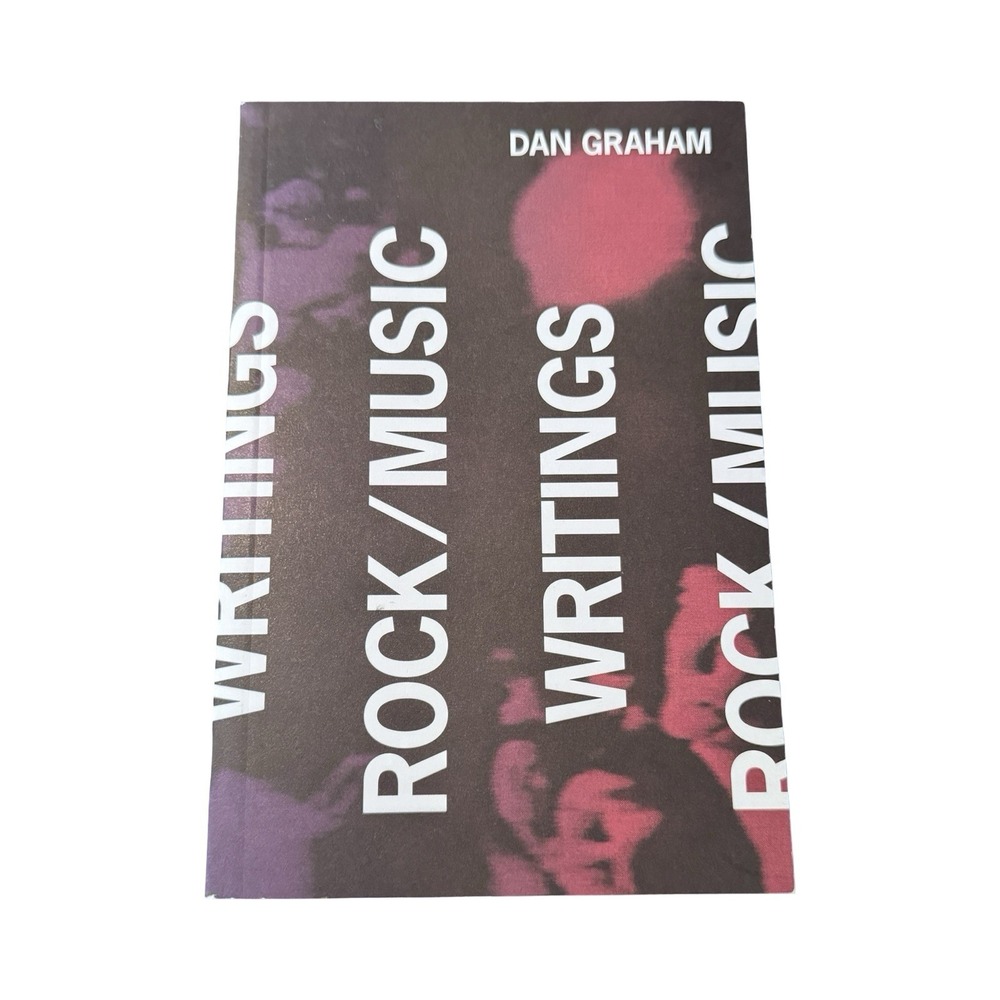 Rock Music‎ Writings By Dan Graham Paperback Like New